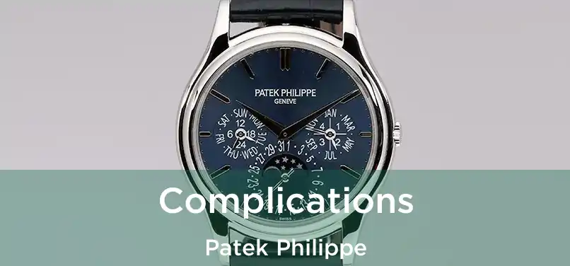  Complications Patek Philippe