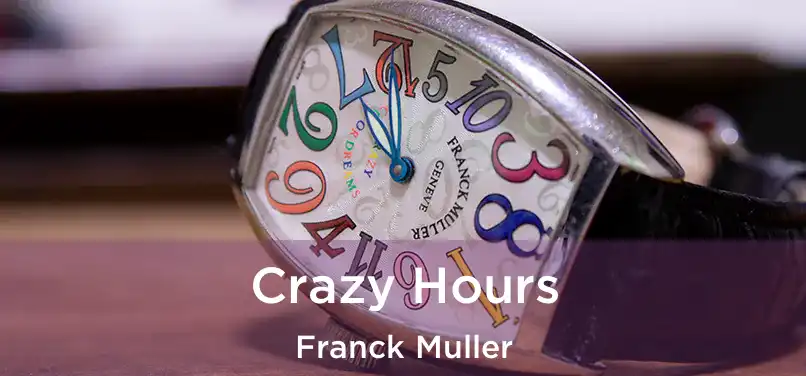  Crazy Hours Franck Muller