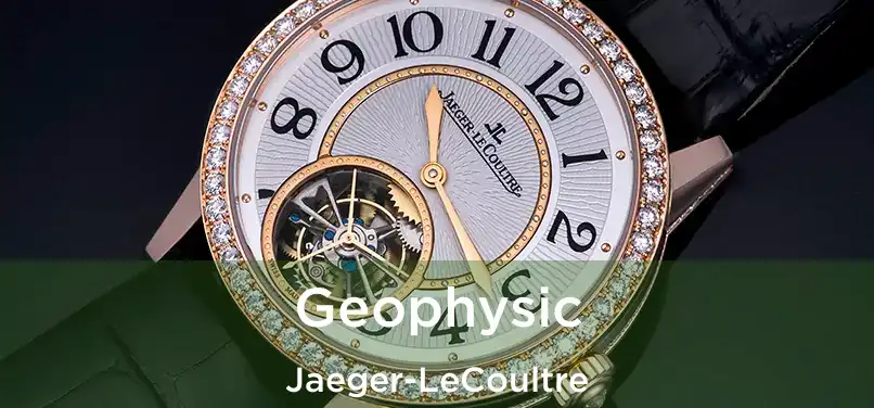  Geophysic Jaeger-LeCoultre