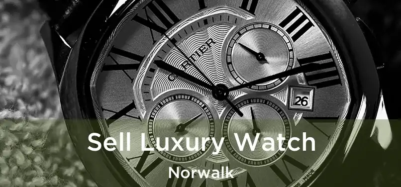  Sell Luxury Watch Norwalk