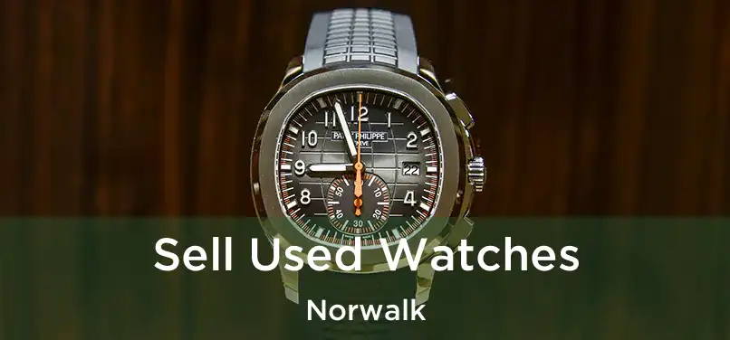  Sell Used Watches Norwalk