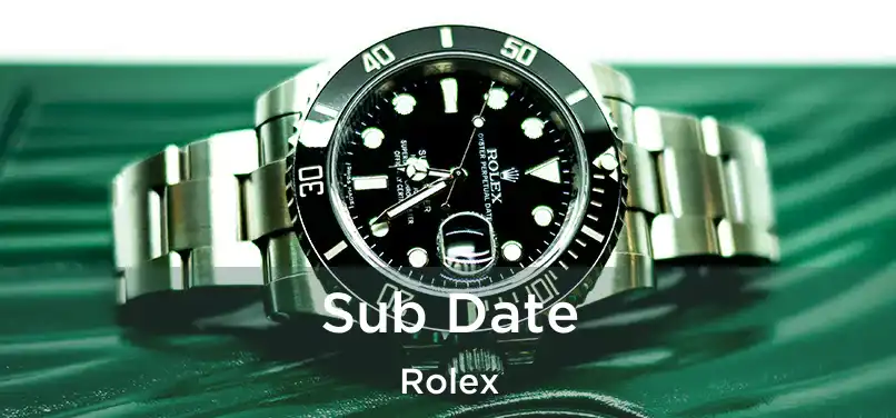  Sub Date Rolex
