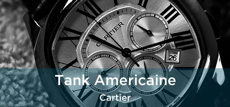  Tank Americaine Cartier