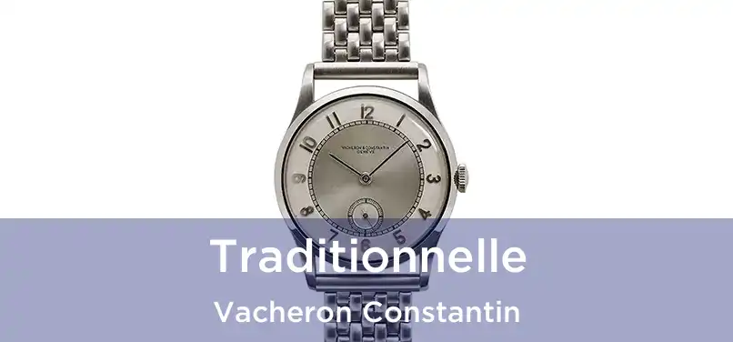  Traditionnelle Vacheron Constantin