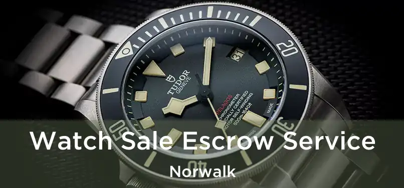  Watch Sale Escrow Service Norwalk